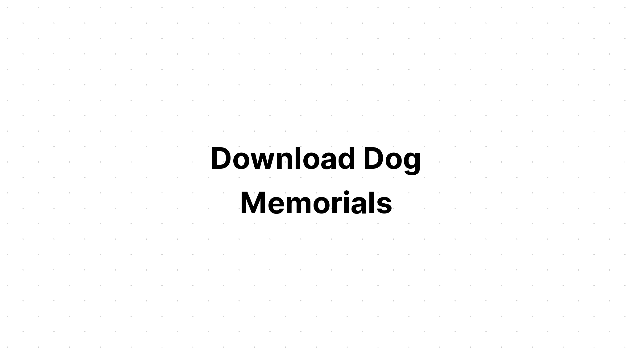 Download Dog Memorial SVG File